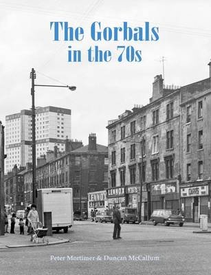 Cover for Peter Mortimer · The Gorbals in the 70s (Paperback Book) (2013)