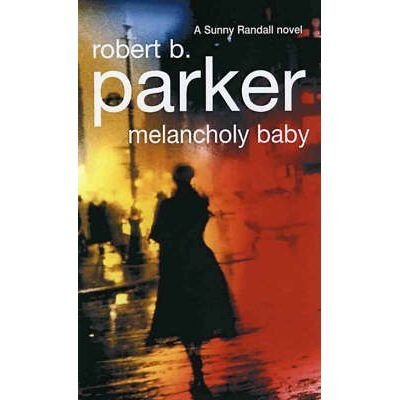 Cover for Robert B. Parker · Melancholy Baby (Paperback Bog) (2005)