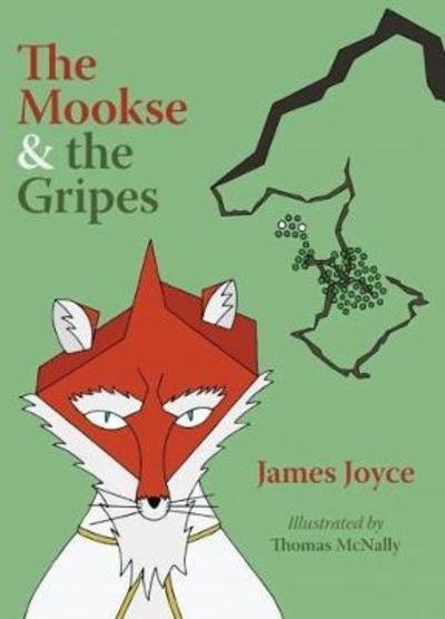 Cover for James Joyce · The Mookse and the Gripes (Hardcover Book) (2018)