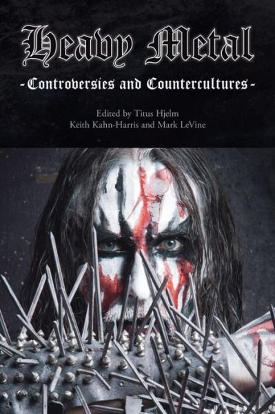 Cover for Hjelm · Heavy Metal: Controversies and Countercultures - Studies in Popular Music (Gebundenes Buch) (2013)