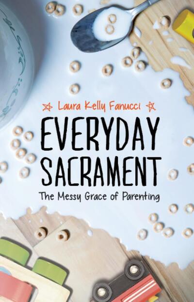 Cover for Laura Kelly Fanucci · Everyday Sacrament (Paperback Book) (2019)