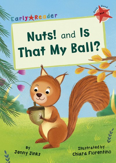 Cover for Jenny Jinks · Nuts! and Is That My Ball?: (Red Early Reader) (Paperback Book) (2019)