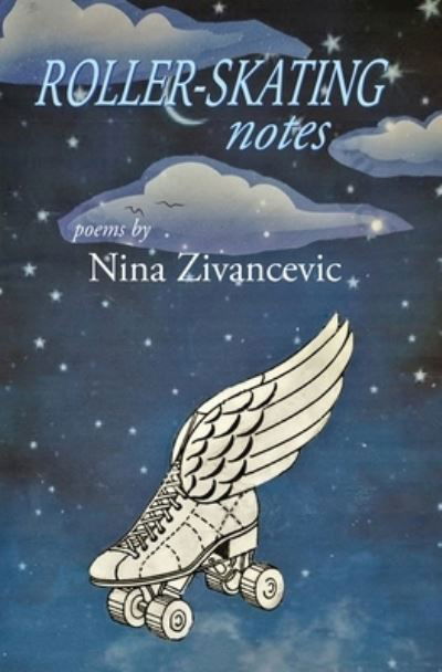 Cover for Nina Zivancevic · Roller-skating Notes (Paperback Book) (2021)