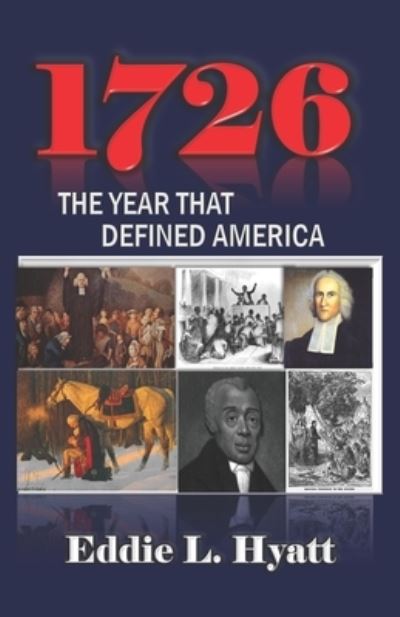 Cover for Eddie L Hyatt · 1726: The Year that Defined America (Paperback Book) (2019)