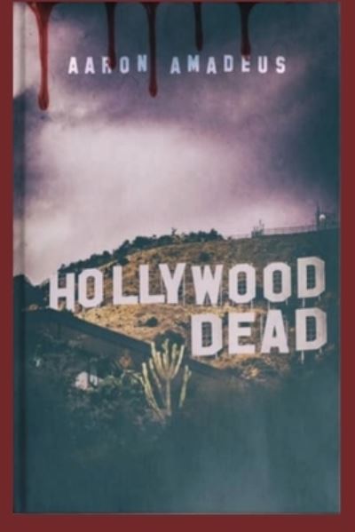 Cover for Aaron Amadeus · Hollywood Dead (Book) (2022)