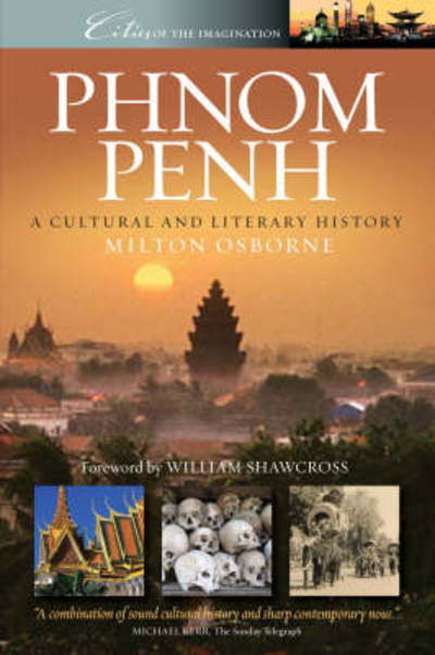 Cover for Milton Osborne · Phnom Penh: A Cultural and Literary History (Paperback Book) (2008)