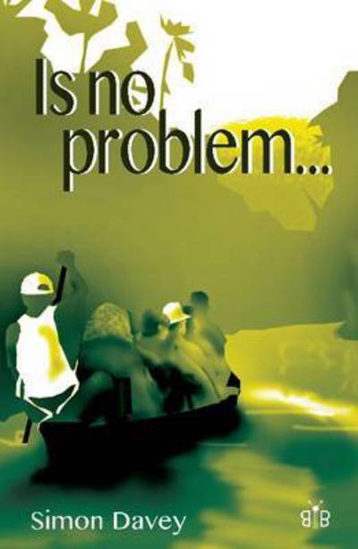 Is No Problem - Simon Davey - Książki - Brambleby Books - 9781908241405 - 16 lipca 2015