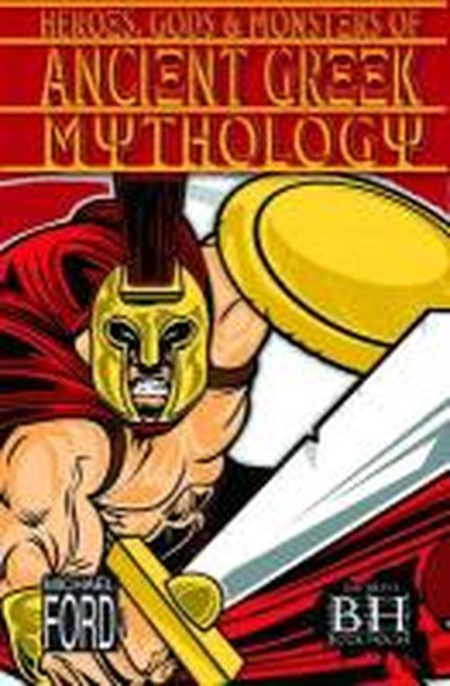 Cover for Michael Ford · Heroes, Gods &amp; Monsters Of Ancient Greek Mythology - Heroes, Gods &amp; Monsters (Paperback Bog) [UK edition] (2013)