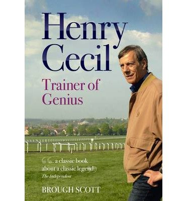 Cover for Brough Scott · Henry Cecil: Trainer of Genius (Paperback Book) (2014)