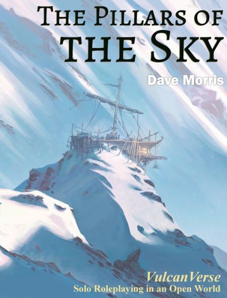 Cover for Dave Morris · The Pillars of the Sky - Vulcanverse (Hardcover Book) (2021)