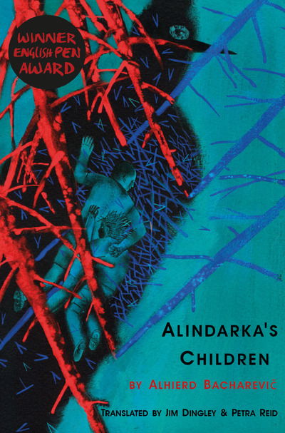 Alindarka's Children: Things Will Be Bad - Alhierd Bacharevic - Books - Scotland Street Press - 9781910895405 - September 30, 2020