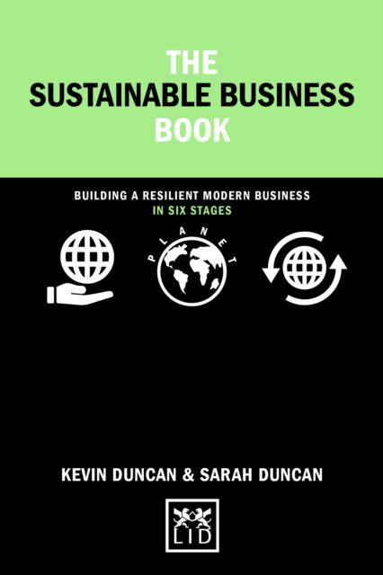 Cover for Kevin Duncan · The Sustainable Business Book: Building a resilient modern business in six steps - Concise Advice (Inbunden Bok) (2023)