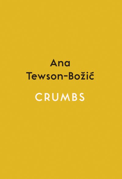 Cover for Ana Tewson-Bozic · Crumbs - Spotlight Books (Paperback Book) [International edition] (2020)