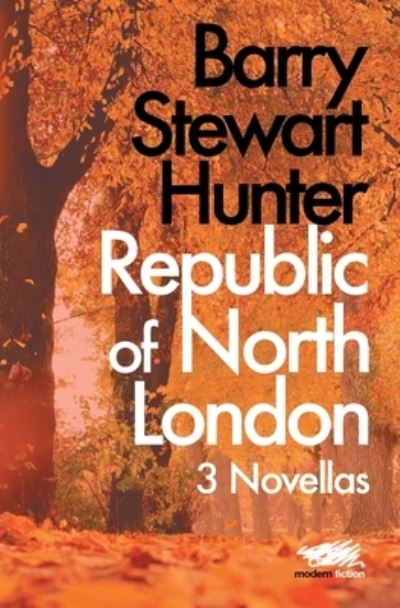 Cover for Barry Stewart Hunter · Republic of North London (Book) (2023)