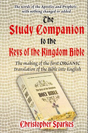 Study Companion to the Keys of the Kingdom Bible - Christopher Sparkes - Books - Filament Publishing - 9781915465405 - January 29, 2024