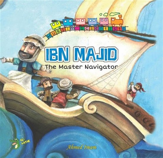 Cover for Ahmed Imam · Ibn Majid: The Master Navigator - Muslim Scientists (Paperback Book) (2019)