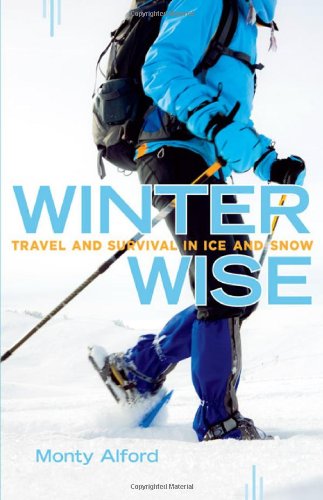 Cover for Monty Alford · Winter Wise: Travel and Survival in Ice and Snow (Paperback Book) [Second edition] (2014)