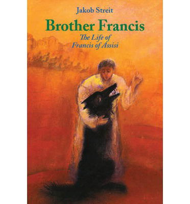 Cover for Jakob Streit · Brother Francis: The Life of Francis of Assisi (Paperback Book) (2013)