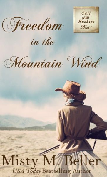 Cover for Misty M Beller · Freedom in the Mountain Wind (Hardcover Book) (2021)