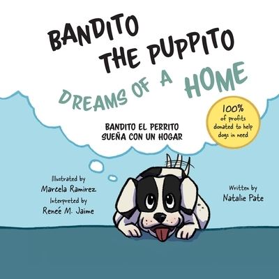 Bandito the Puppito Dreams of a Home (Paperback) - Natalie Pate - Kirjat - Dancing Moon Press - 9781945587405 - lauantai 25. huhtikuuta 2020