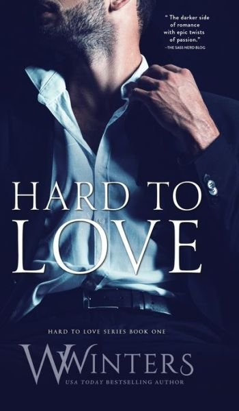 Hard to Love - Hard to Love - W Winters - Bøker - Willow Winters Publishing LLC - 9781950862405 - 8. oktober 2019