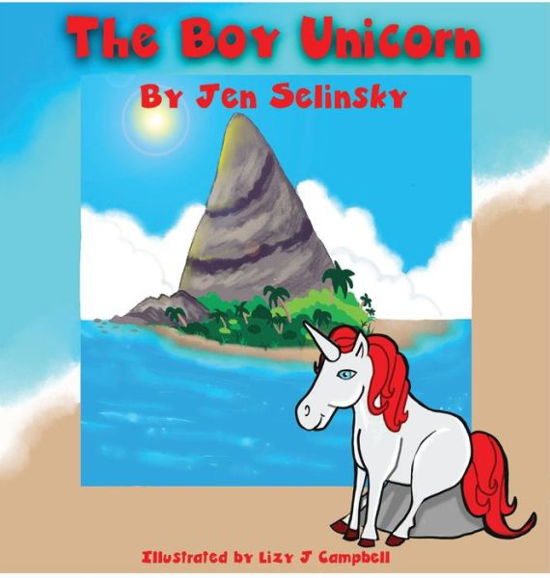 The Boy Unicorn - Jen Selinsky - Bøker - Pen It! Publications, LLC - 9781954004405 - 14. desember 2020