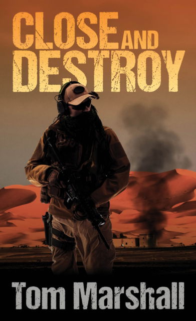 Cover for Tom Marshall · Close and Destroy (Paperback Book) (2024)