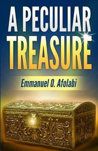 Cover for Emmanuel O Afolabi · A Peculiar Treasure (Paperback Book) (2018)