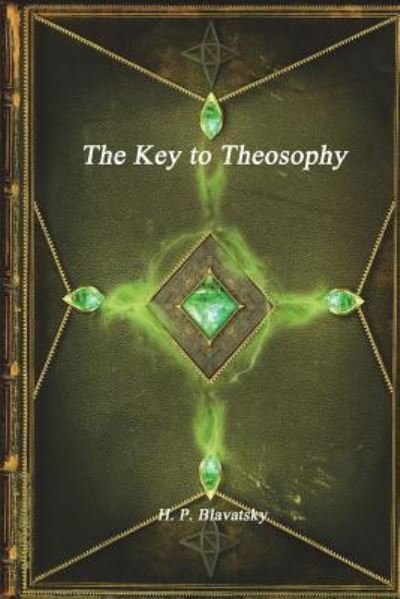 Cover for H P Blavatsky · The Key to Theosophy (Paperback Book) (2018)