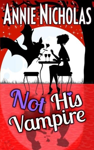 Cover for Annie Nicholas · Not His Vampire (Taschenbuch) (2017)