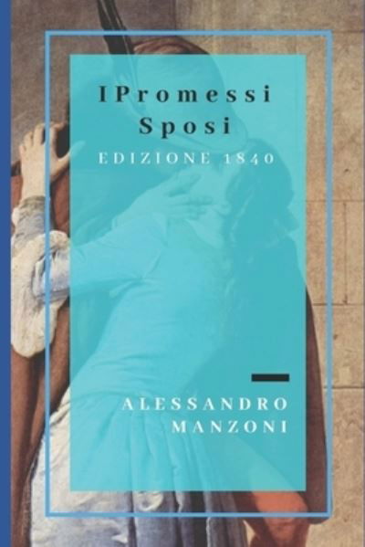 Cover for Alessandro Manzoni · I Promessi Sposi (Pocketbok) (2018)