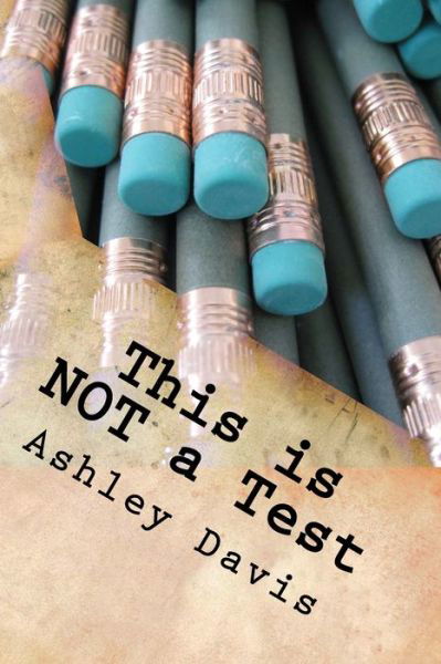 Cover for Ashley Davis · This Is Not a Test (Taschenbuch) (2018)