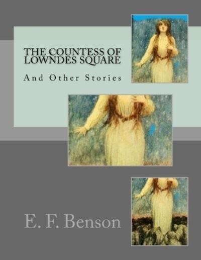 Cover for E F Benson · The Countess of Lowndes Square And Other Stories (Paperback Bog) (2018)
