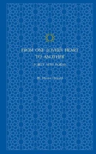 From One Lover's Heart to Another - Maissa Hamed - Bøker - Createspace Independent Publishing Platf - 9781986601405 - 27. september 2018