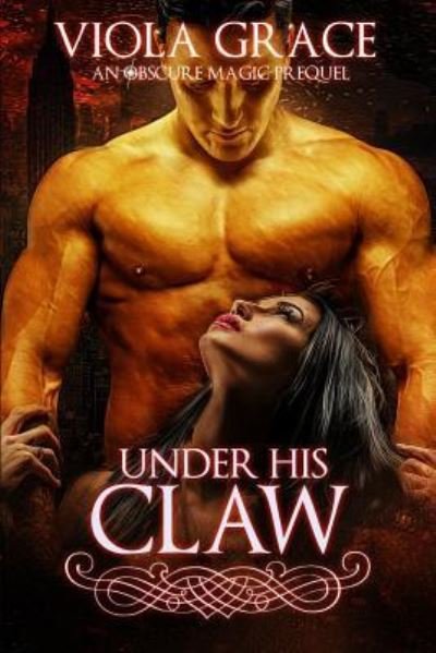 Cover for Viola Grace · Under His Claw (Paperback Book) (2017)