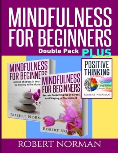 Cover for Robert Norman · Positive thinking &amp; Mindfulness for Beginners Combo (Paperback Book) (2019)