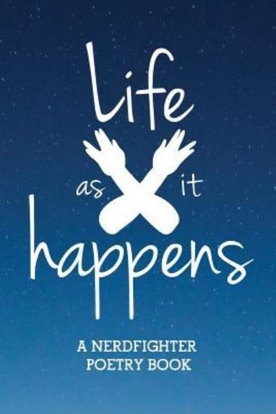 Cover for Nerdfighters · Life  Happens (Paperback Bog) (2018)