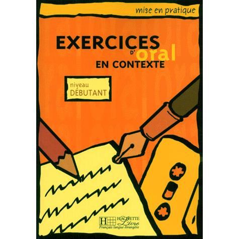 Cover for Anne Akyuz · Mise en Pratique. Exercices D'oral en Contexte - Debutant Textbook (Paperback Book) [French edition] (2014)