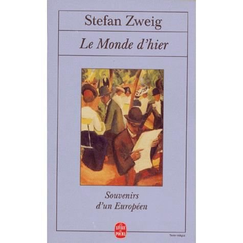 Le monde d'hier - Stefan Zweig - Libros - Le Livre de poche - 9782253140405 - 6 de noviembre de 1996