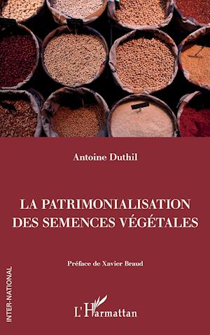 Cover for Antoine Duthil · La patrimonalisation des semences végétales (Paperback Book) (2020)