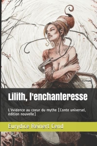 Cover for Eurydice Reinert Cend · Lilith, l'enchanteresse (Paperback Book) (2019)