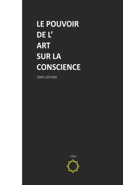Cover for Dean Germ Ildefonse · Le pouvoir de l'art sur la conscience (Paperback Book) (2022)