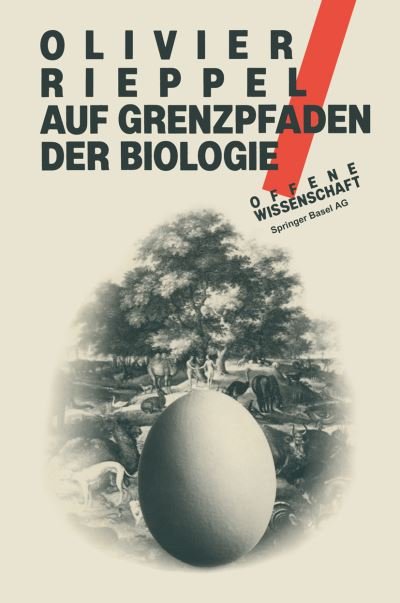 Cover for Rieppel · Auf Grenzpfaden Der Biologie - Offene Wissenschaft (Taschenbuch) [Softcover Reprint of the Original 1st 1984 edition] (2014)