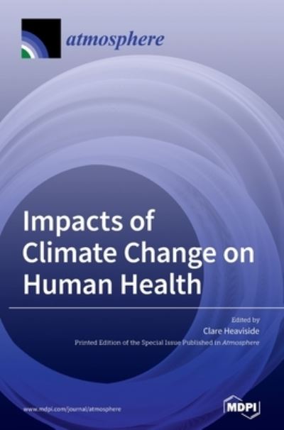 Cover for Clare Heaviside · Impacts of Climate Change on Human Health (Hardcover Book) (2021)