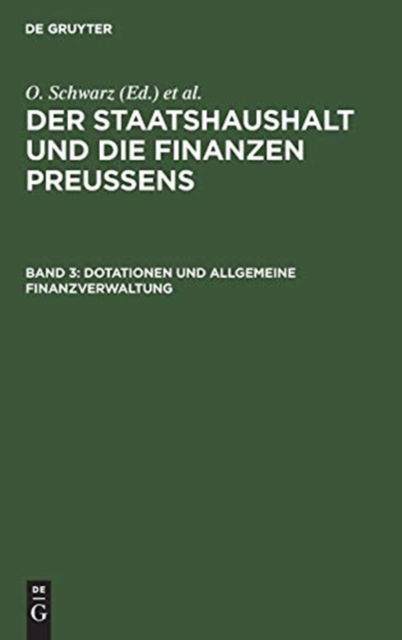 Cover for Otto Schwarz · Dotationen und Allgemeine Finanzverwaltung (Gebundenes Buch) (1904)