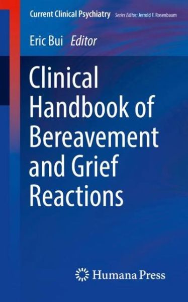 Cover for Clinical Handbook of Bereavement and Grief Reactions (Book) [1st ed. 2018 edition] (2017)