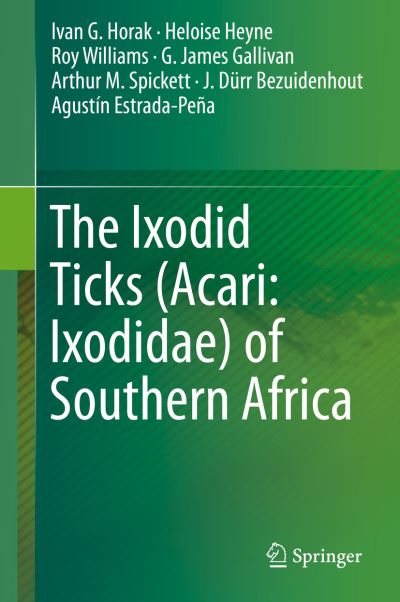 Cover for Horak · The Ixodid Ticks Acari Ixodidae of Southern Africa (Book) [1st ed. 2018 edition] (2018)
