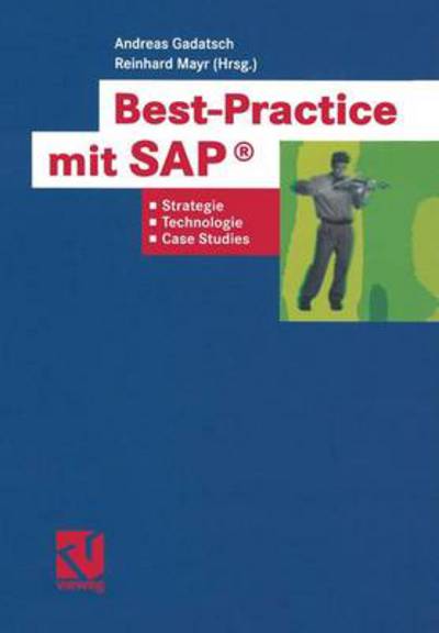 Cover for Andreas Gadatsch · Best-Practice mit SAP (R) (Paperback Book) [Softcover reprint of the original 1st ed. 2002 edition] (2012)