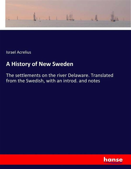 Cover for Acrelius · A History of New Sweden (Bog) (2017)
