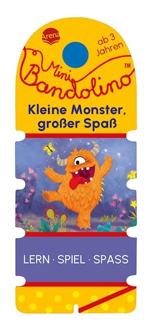 Mini Bandolino. Kleine Monster, großer Spaß - Bärbel Müller - Bøger - Arena - 9783401719405 - 13. juli 2023
